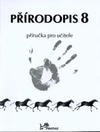 Přírodopis pro 8.ročník ZŠ - příručka pro učitele / DOPRODEJ