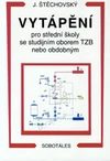 Vytápění pro střední školy se studijním oborem TZB nebo odborným
