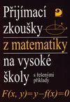 Přijímací zkoušky z matematiky na vysoké školy s řešenými příklady