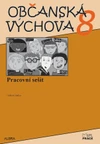 Občanská výchova 8.ročník ZŠ - pracovní sešit  NOVĚ