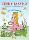 Český jazyk 3.ročník ZŠ s vílou Hvězdičkou - učebnice (čtení s porozuměním)