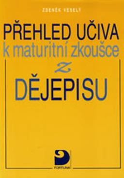 Přehled učiva k maturitní zkoušce z dějepisu