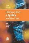 Sbírka úloh z fyziky kolem nás pro SŠ