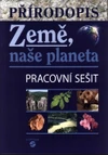 Země, naše planeta - pracovní sešit pro ZŠ praktické (přírodopis)