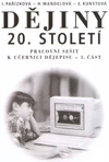 Pracovní sešit k učebnici dějepisu 9.ročník ZŠ - 1.část dějiny 20. století