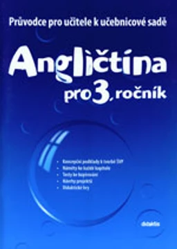 Průvodce pro učitele k učebnicím anglického jazyka pro 3.ročník ZŠ