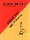Chcete mluvit česky? Workbook, Volume 1   ( H PUTZ )