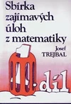 Sbírka zajímavých úloh z matematiky - 1.díl - pro ZŠ a nižší ročníky gymnázií