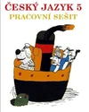 Český jazyk pro 5.ročník ZŠ - pracovní sešit