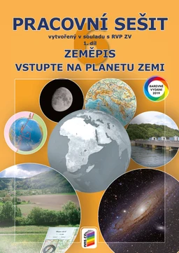 Zeměpis 6.ročník - 1.díl Vstupte na planetu Zemi - barevný pracovní sešit