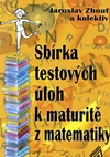 Sbírka testových úloh k maturitě z matematiky / DOPRODEJ