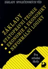 Základy společenských věd II - státoprávní teorie, ekonomie a ekonomika, neformální logiky