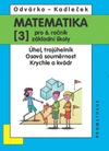 Matematika 6.ročník ZŠ - 3.díl - Úhel, trojúhleník,osová souměrnost,krychle