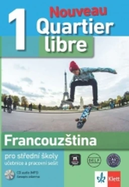 Quartier Libre Nouveau 1 (A1-A2) - učebnice s pracovním sešitem (15 + 1 ZDARMA)