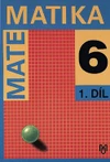 Matematika pro 6. ročník ZŠ - 1.díl učebnice