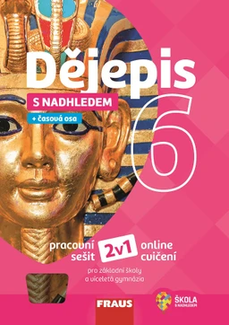 Dějepis 6.ročník s nadhledem 2v1 - hybridní pracovní sešit  (15 + 1 zdarma)