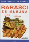 Rarášci ze mlejna - čteme velká písmena / DOPRODEJ
