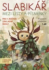Slabikář - 1.díl - Mezi listy a písmenky - NOVINKA
