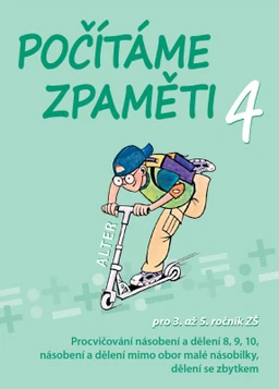 Počítáme zpaměti 4 - pracovní sešit pro 3. až 5.ročník ZŠ