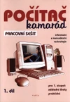 Počítač kamarád 1.díl - pracovní sešit pro 1.stupeň ZŠ praktické