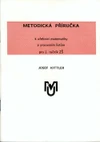 Metodická příručka k učebnici matematiky a pracovním listům pro 1.ročník ZŠ