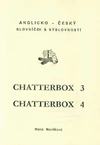 Chatterbox 3 + 4 díl anglicko-český slovníček s výslovností  ( HAVRÁNEK ) / DOPRODEJ