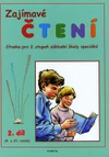 Zajímavé čtení - 2.díl čítanka pro 9. a 10.ročník ZŠ speciální