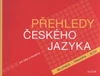 Přehledy českého jazyka pro žáky a studenty /mluvnice,pravopis,sloh/