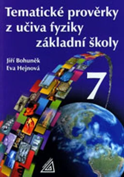 Tematické prověrky z učiva fyziky 7.ročník základní školy