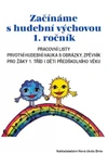 Začínáme s hudební výchovou 1.ročník ZŠ - pracovní listy (15+1 zdarma)