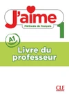 J'aime 1 - Livre du professeur  (metodická příručka)