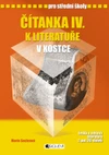 Čítanka IV. k literatuře v kostce pro SŠ