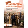 Hravá vlastivěda 4.ročník ZŠ - Nejstarší české dějiny - metodická příručka pro učitele