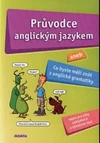 Průvodce anglickým jazykem aneb Co byste měli znát z anglické gramatiky