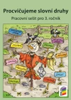 Procvičujeme slovní druhy - pracovní sešit