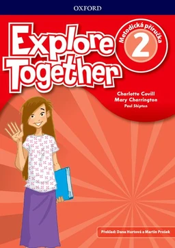 Explore Together 2 - metodická příručka (česká verze)