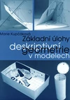 Základní úlohy deskriptivní geometrie v modelech