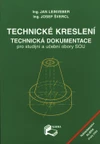 Technické kreslení - technická dokumentace pro studijní a učební obory SOU
