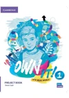 Own It! 1 - Project Book