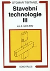 Stavební technologie III pro 3.ročník SOU