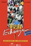 Libre Echange 1 - Methode de francais (učebnice) / DOPRODEJ