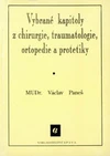 Vybrané kapitoly z chirurgie, traumatologie, ortopedie a protetiky pro SZŠ / DOPRODEJ
