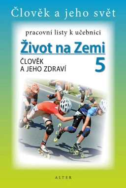 Pracovní listy k Přírodovědě 5/1 - Člověk a jeho zdraví