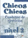 Chicos Chicas 2 - Cuaderno de ejercicios (pracovní sešit) španělština / DOPRODEJ
