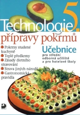 Technologie přípravy pokrmů 5 - učebnice pro SOU a hotelové školy
