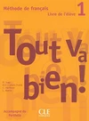 Tout va Bien 1 - Livre d'Eleve