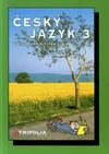 Český jazyk 3 - pro 3.ročník SŠ / DOPRODEJ