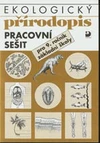 Ekologický přírodopis pro 9. ročník ZŠ - pracovní sešit (původní vydání) DOPRODEJ