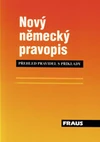 Nový německý pravopis - přehled pravidel s příklady / DOPRODEJ