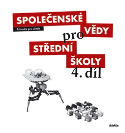 Společenské vědy pro SŠ - 4.díl průvodce pro učitele